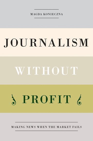 bokomslag Journalism Without Profit