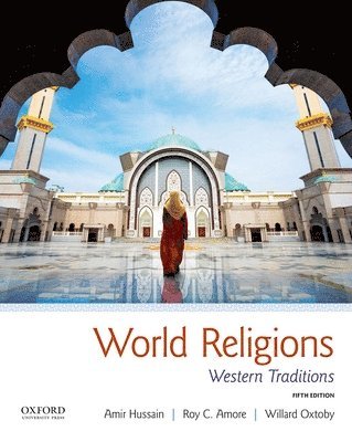 Amir Hussain, Roy C. Amore - World Religions: Western Traditions, Häftad. Tillgänglighet: Tillfälligt slut