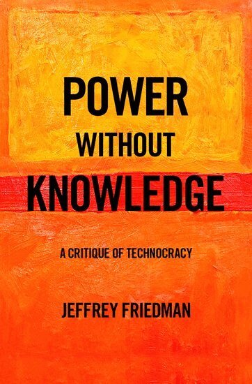 Jeffrey Friedman - Power without Knowledge, Inbunden