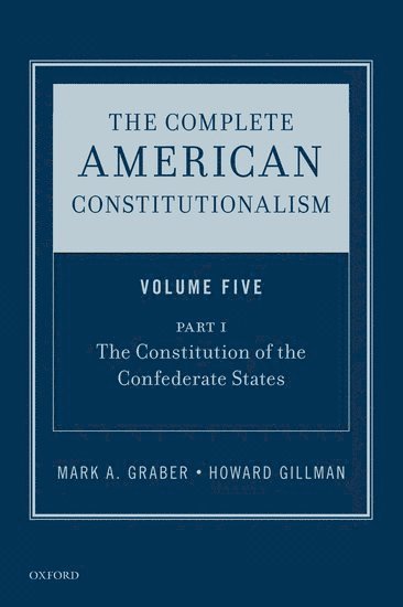 The Complete American Constitutionalism, Volume Five, Part I 1