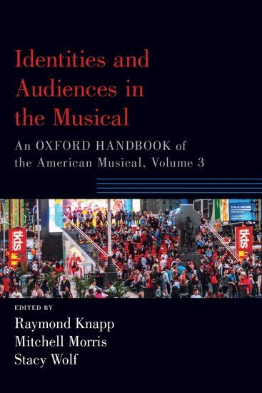 Raymond Knapp, Mitchell Morris, Stacy Wolf - Identities and Audiences in the Musical, Häftad