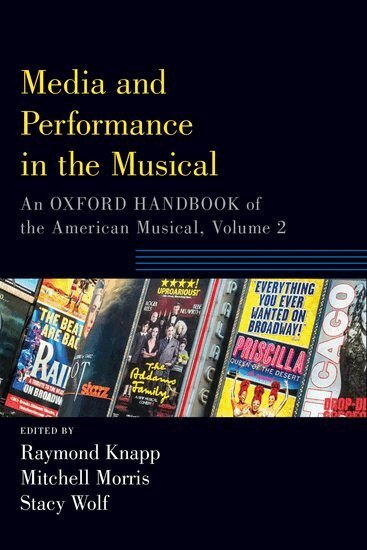 Raymond Knapp, Mitchell Morris, Stacy Wolf - Media and Performance in the Musical, Häftad