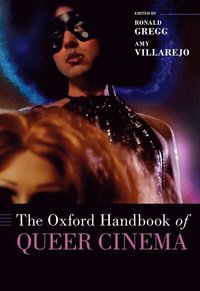 bokomslag The Oxford Handbook of Queer Cinema