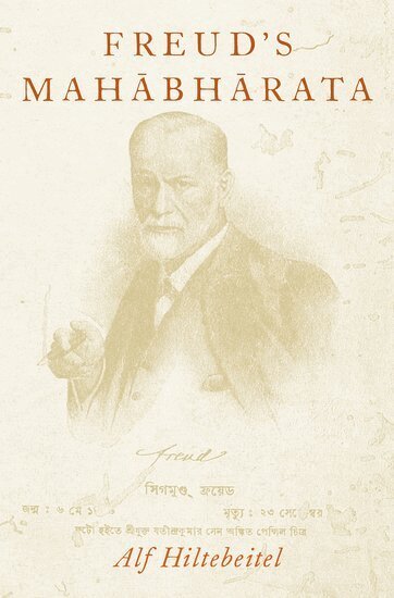 Alf Hiltebeitel - Freud's Mahābhārata, Inbunden