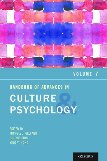 Michele J. Gelfand, Chi-yue Chiu, Ying-yi Hong - Handbook of Advances in Culture and Psychology, Volume 7, Häftad
