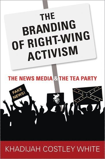 The Branding of Right-Wing Activism 1