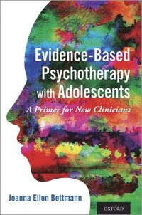 bokomslag Evidence-Based Psychotherapy with Adolescents