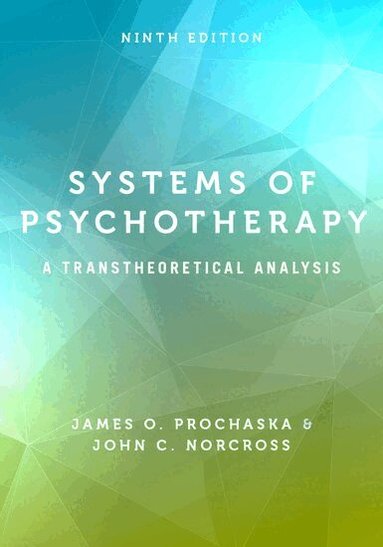James O. Prochaska, John C. Norcross - Systems of Psychotherapy, Inbunden