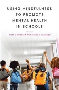 bokomslag Using Mindfulness to Promote Mental Health in Schools