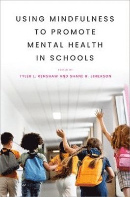 bokomslag Using Mindfulness to Promote Mental Health in Schools