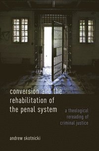 bokomslag Conversion and the Rehabilitation of the Penal System