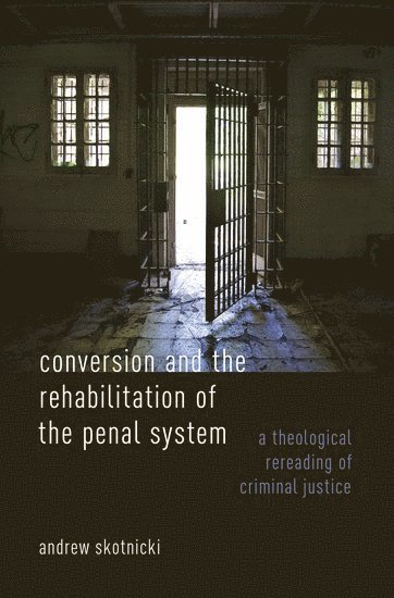Conversion and the Rehabilitation of the Penal System 1