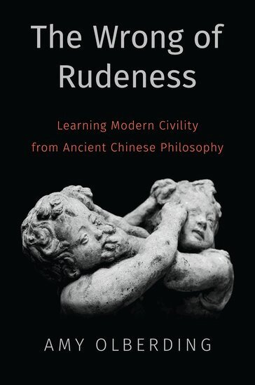 Amy Olberding - The Wrong of Rudeness, Inbunden