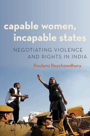 Poulami Roychowdhury - Capable Women, Incapable States, Inbunden
