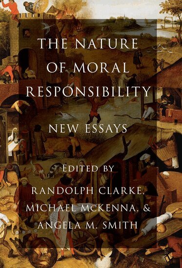 Randolph Clarke, Michael McKenna, Angela Smith - The Nature of Moral Responsibility, Häftad