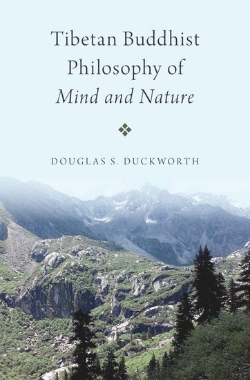 Douglas S. Duckworth, Temple University) Duckworth, Douglas S. (Associate Professor, Associate Professor - Tibetan Buddhist Philosophy of Mind and Nature, Inbunden
