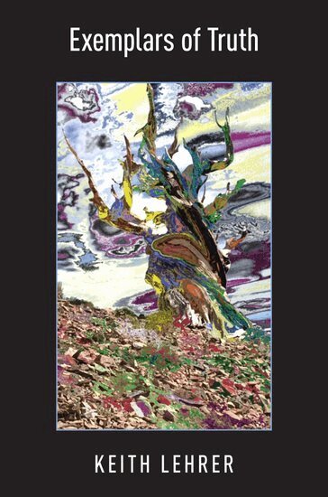 Keith Lehrer - Exemplars of Truth, Inbunden