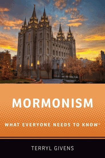 Terryl Givens - Mormonism, Inbunden