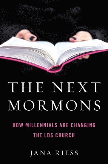 Jana Riess, RIESS - The Next Mormons, Inbunden