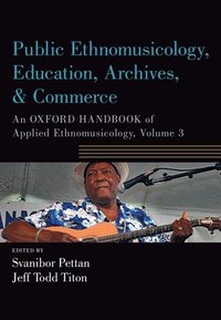 bokomslag Public Ethnomusicology, Education, Archives, & Commerce