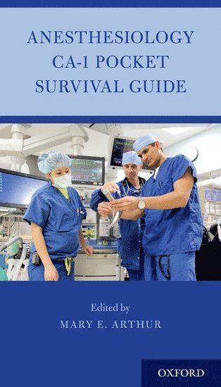 Mary E. Arthur, Augusta University) Arthur, Mary E. (Associate Professor and Residency Program Director, Anesthesiology and Perioperative Medicine, Medical College of Georgia - Anesthesiology CA-1 Pocket Survival Guide, Häftad