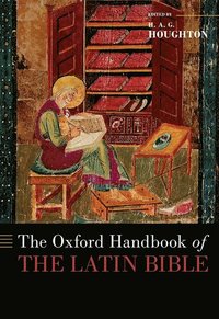 bokomslag The Oxford Handbook of the Latin Bible