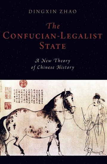 bokomslag Confucian-Legalist State: A New Theory of Chinese History