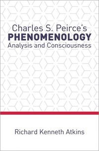 bokomslag Charles S. Peirce's Phenomenology