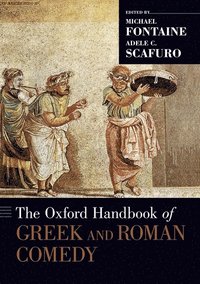 bokomslag The Oxford Handbook of Greek and Roman Comedy