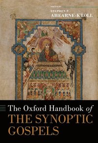 bokomslag The Oxford Handbook of the Synoptic Gospels