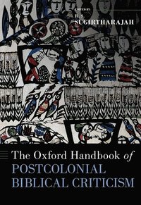 bokomslag The Oxford Handbook of Postcolonial Biblical Criticism