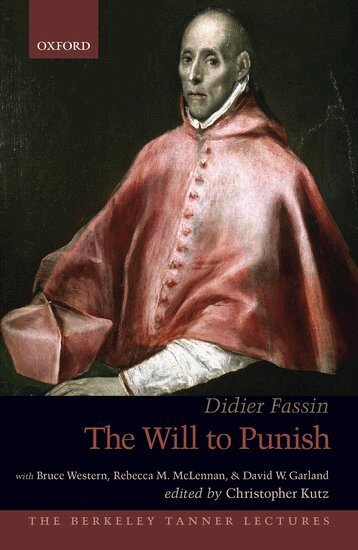 Didier Fassin, Christopher Kutz - The Will to Punish, Inbunden
