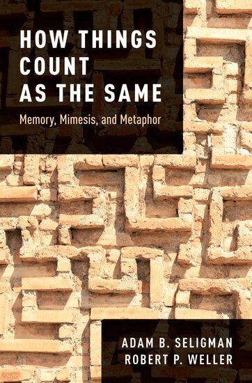 Adam B. Seligman, Robert P. Weller - How Things Count as the Same, Inbunden