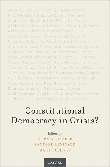 Constitutional Democracy in Crisis? 1