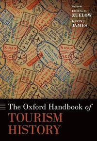 bokomslag The Oxford Handbook of Tourism History