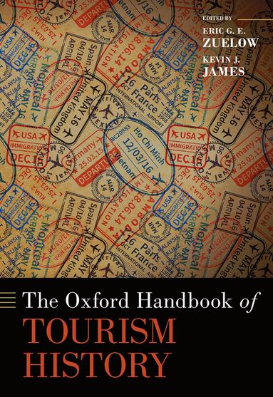 bokomslag The Oxford Handbook of Tourism History