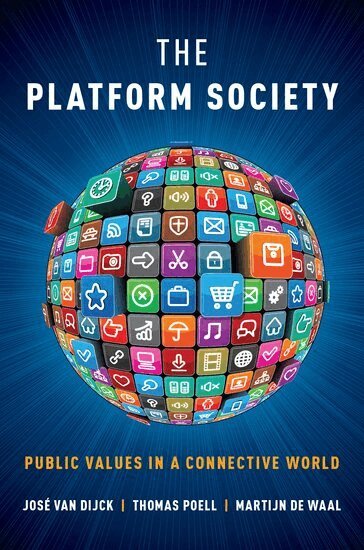José van Dijck, Thomas Poell, Martijn de Waal - The Platform Society, Inbunden