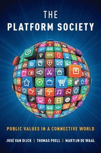 bokomslag The Platform Society: Public Values in a Connective World