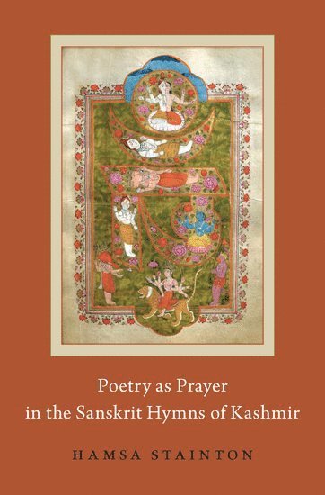 bokomslag Poetry as Prayer in the Sanskrit Hymns of Kashmir