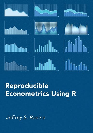 Reproducible Econometrics Using R 1