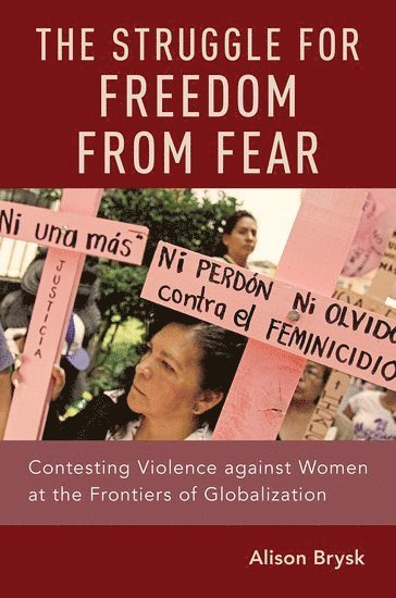 Alison Brysk - The Struggle for Freedom from Fear, Häftad