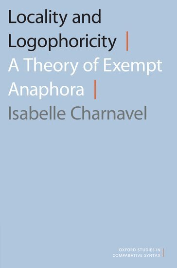 Isabelle Charnavel - Locality and Logophoricity, Inbunden