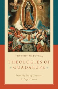bokomslag Theologies of Guadalupe