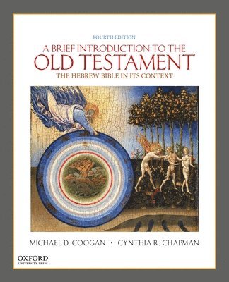 Michael D. Coogan, Cynthia R. Chapman - A Brief Introduction to the Old Testament: The Hebrew Bible in Its Context, Häftad
