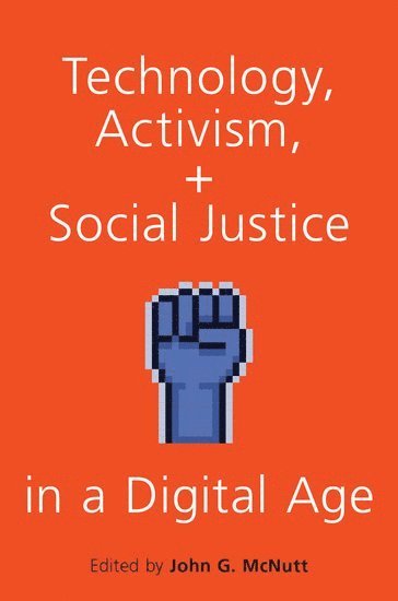 bokomslag Technology, Activism, and Social Justice in a Digital Age