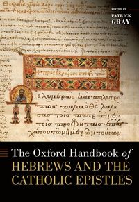 bokomslag Oxford Handbook of Hebrews and the Catholic Epistles