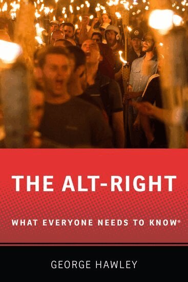 George Hawley - The Alt-Right, Häftad
