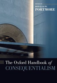 bokomslag The Oxford Handbook of Consequentialism