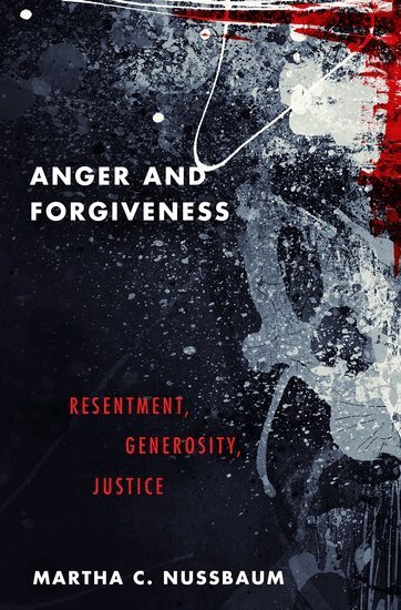 Martha C. Nussbaum - Anger and Forgiveness, Häftad