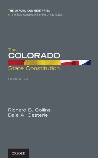 Richard Collins, Dale Oesterle - The Colorado State Constitution, Inbunden